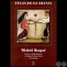 MOKÕI KOGOÉ - Por FÉLIX DE GUARANIA - Año 2012